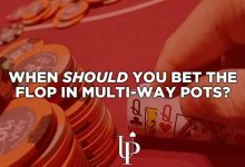 德州扑克你应该何时在多人底池的翻牌圈下注-德州扑克迷