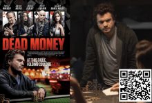 【EV扑克】扑克电影《死钱》犀利影评,别期待太高但值得一看!-德州扑克迷