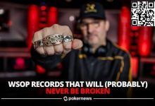 【EV扑克】WSOP历史上那些可能永远不会被打破的纪录-德州扑克迷