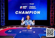 【EV扑克】WPT泰国站 | 历史诞生！瑞典玩家ILJA开幕赛夺冠拿到泰国首座扑克冠军奖杯，主赛B组663人次参赛-德州扑克迷